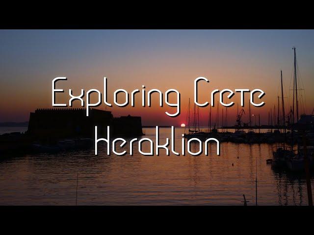 Exploring Crete: Heraklion