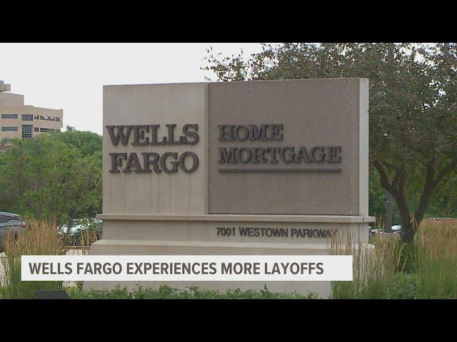 As mortgage industry slows, layoffs at Wells Fargo continue