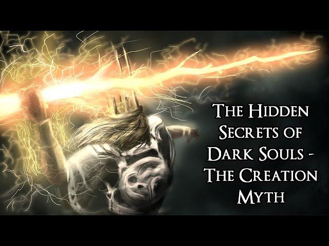 The Hidden Secrets of Dark Souls - The Creation Myth