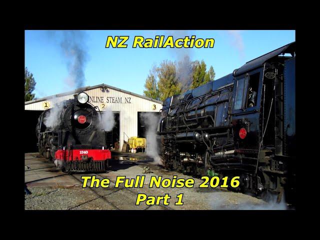 NZ RailAction - The Full Noise 2016 Part 1 (HD)