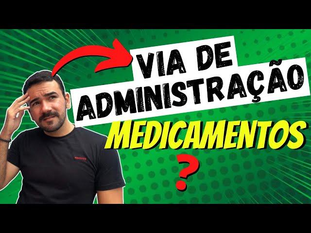 Vias de Administração de Medicamentos - Aula COMPLETA