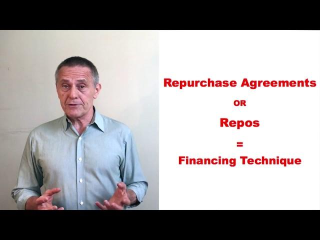 Repos or Repurchase Agreements
