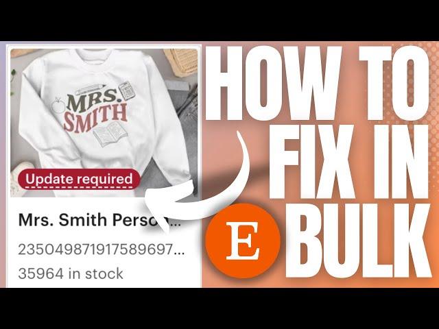 Update Required on Etsy Listings?? How to Fix in Bulk on Etsy