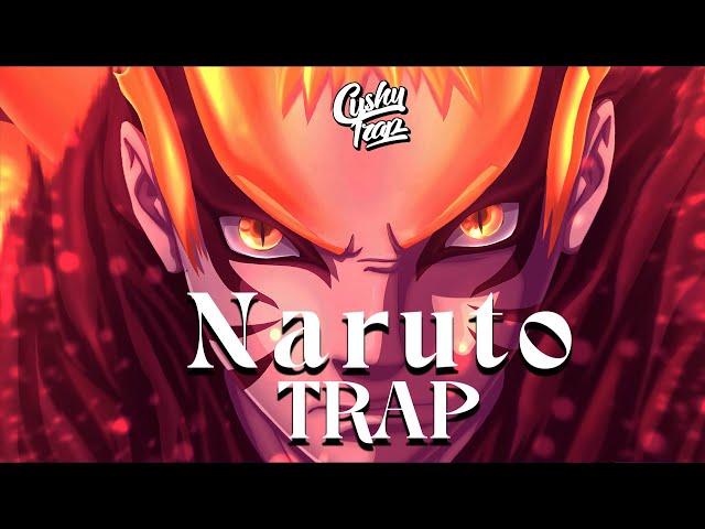 Naruto Trap Music Mix 2021|| Anime Trap || Cushy Trap ||