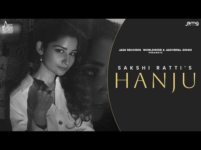 Hanju (Official Video) | Sakshi Ratti | Jazz | Jass Records Worldwide | New Punjabi Song 2024