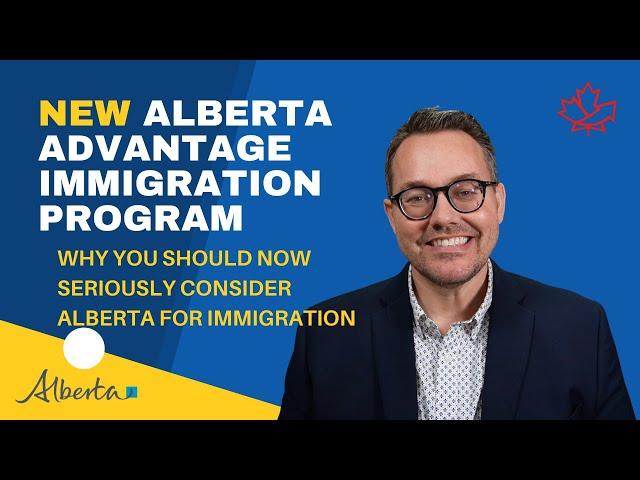 NEW ALBERTA ADVANTAGE IMMIGRANT PROGRAM