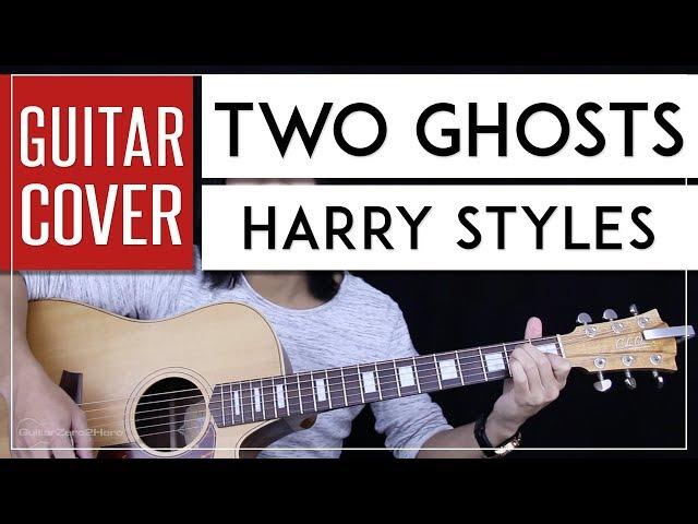 Two Ghosts Guitar Cover Acoustic - Harry Styles  |Tabs + Chords|