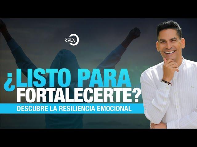 De frágil a inquebrantable: 5 Pasos de resiliencia emocional | Ismael Cala