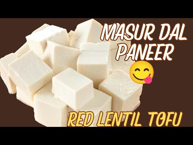 Red lentil tofu the same as paneer? Easy, Protein Recipe!