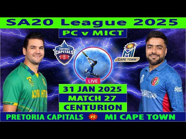 Pretoria Capitals vs MI Cape Town | PC vs MICT Live | 27th Match of SA20 2025 Live | MICT vs PC Live