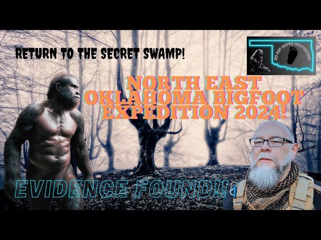 Epic Bigfoot Expedition in Northeast Oklahoma 2023: The return to the Secret Swamp!!