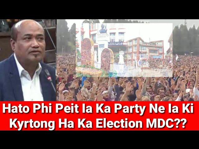 Ha Ka MDC Ki Paitbah Ki Jied Kyrtong Ym Ia Ka Party Ong u Bah Titos Chyne MDC Sohra.