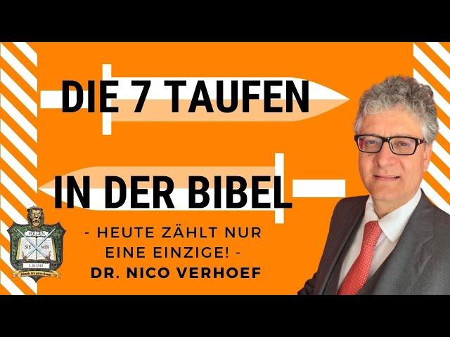 Die sieben Taufen / 7 Taufen in der Bibel / Nur EINE EINZIGE errettet HEUTE!