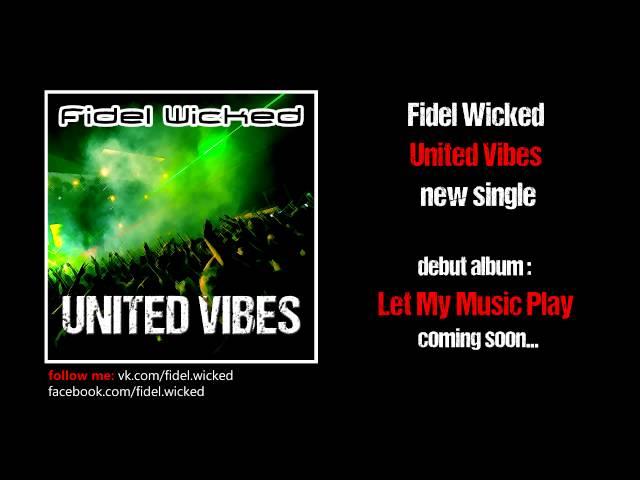 Fidel Wicked - United Vibes (Official Teaser)