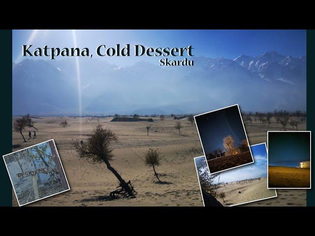 World's Highest Cold Desert - Near Skardu - Katpana Desert | Azeenbasics