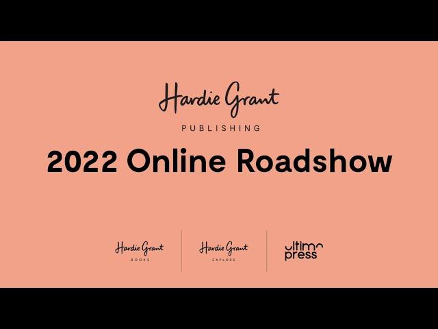 Hardie Grant Roadshow 2022 | Hardie Grant Books, Explore + Ultimo Press