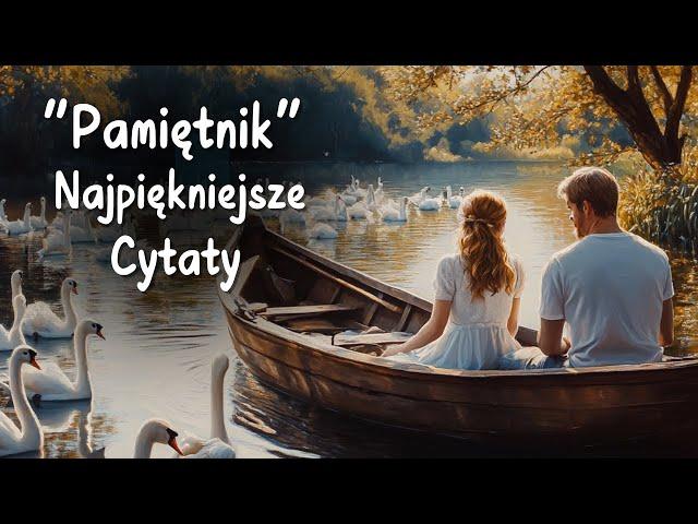 Nicholas Sparks I Wzruszające cytaty z książki “Pamiętnik” I Dają do myślenia