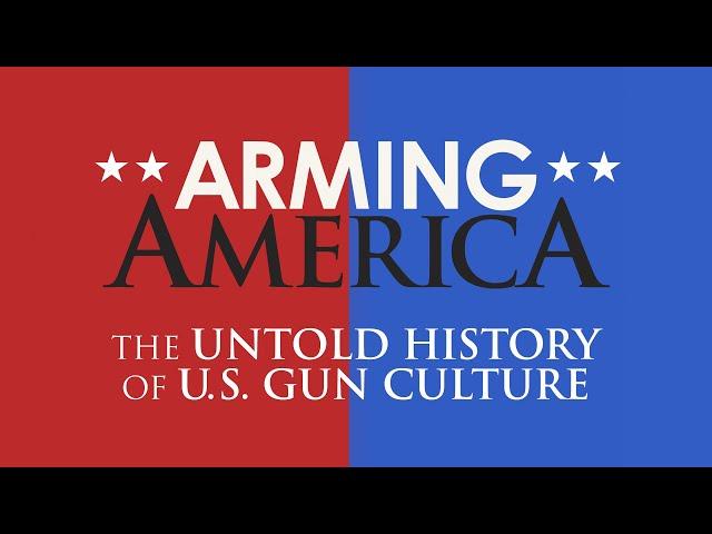 Arming America (Full Movie)