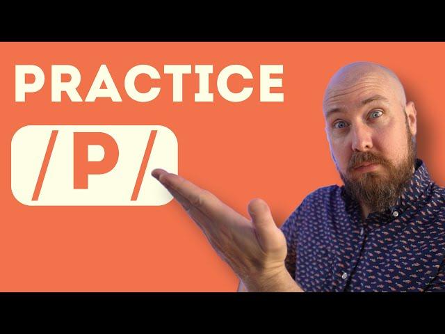 Practice the /p/ sound in American English