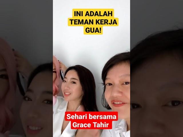 INI ADALAH TEMAN KERJA GUA! SEHARI BERSAMA GRACE TAHIR #shorts #kerja #teman