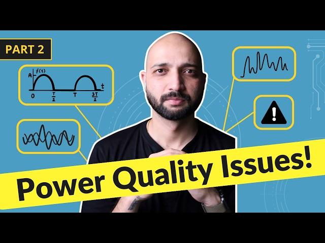 Power Quality Issues Explained | Part 2 | TheElectricalGuy