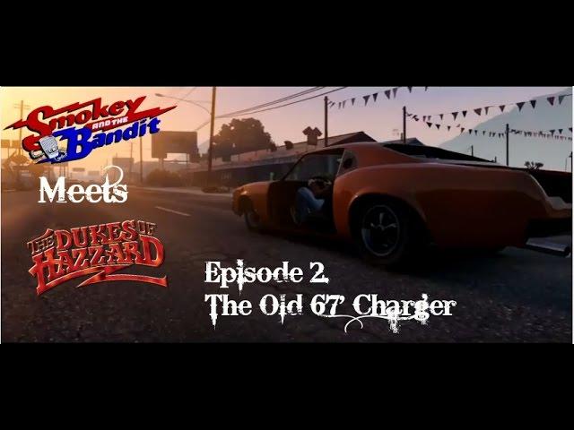 The Old 67' Charger | Smokey and the Bandit Meets The Dukes of Hazzard Ep. 2