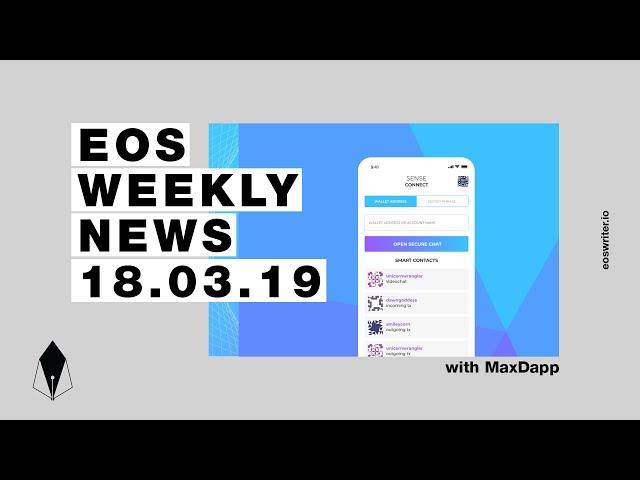 EOSwriter Weekly News 18/3/19