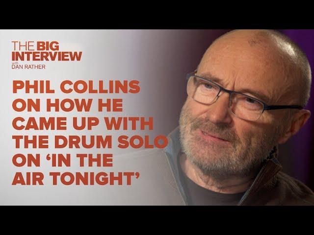 Phil Collins on How He Came Up With the Drum Solo for 'In The Air Tonight' | The Big Interview