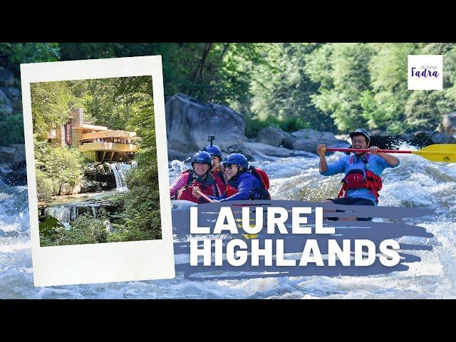 6 MUST DO Activities on your Laurel Highlands Getaway - All Things Fadra