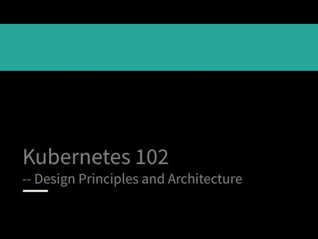 Kubernetes Design Principles/K8s设计原则和架构(上)