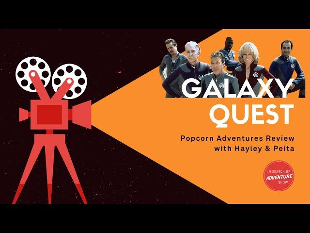 Popcorn Adventures Movie Review: Galaxy Quest