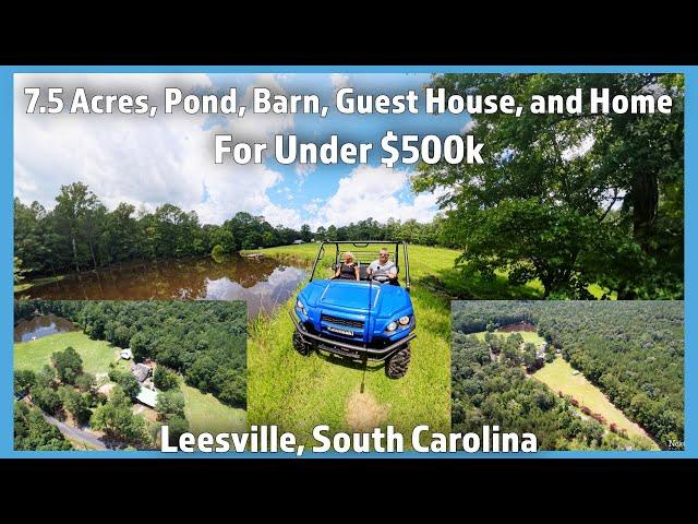 Beautiful 7.5 Acre Property in South Carolina under $500k with a Pond, Home, and Guest House!