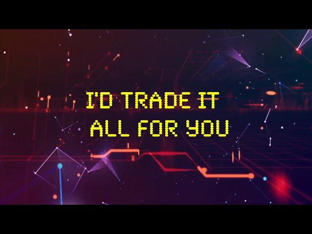 "Trade It All" Lyric Video - The Artist Project