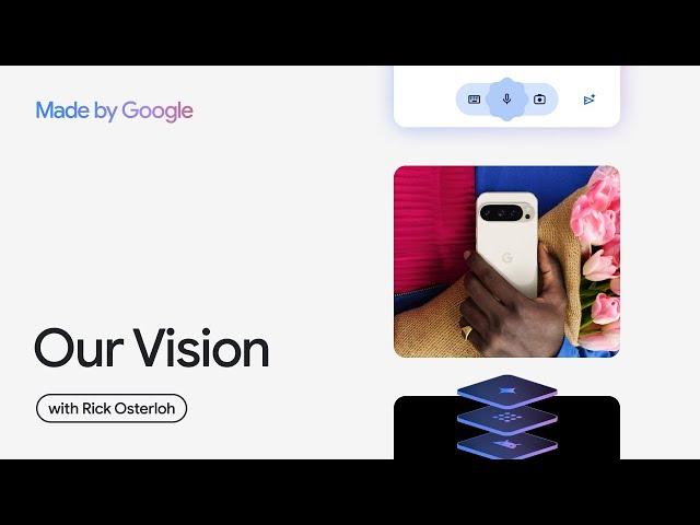 #MadeByGoogle ‘24: Our Vision