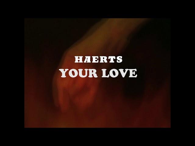 HAERTS - Your Love from NEW COMPASSION (Art Track)