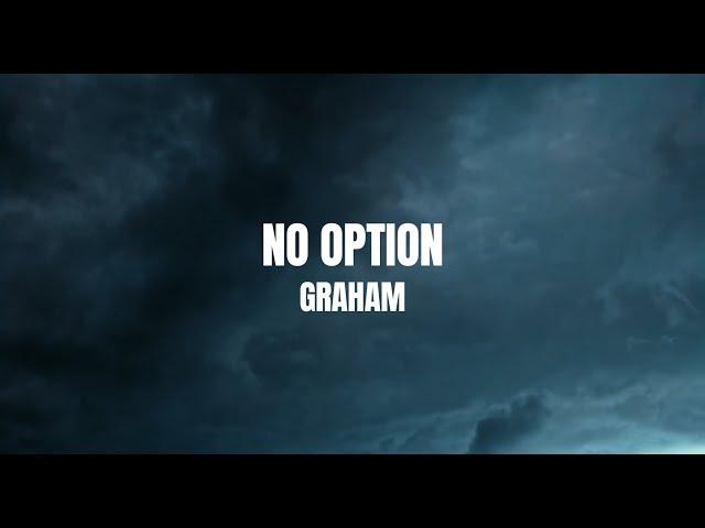 GRAHAM - no option (Official Lyric Video)