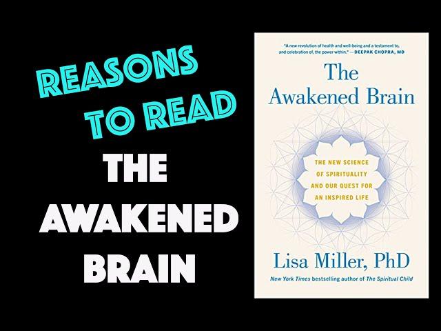 Reasons to Read: The Awakened Brain by Lisa Miller