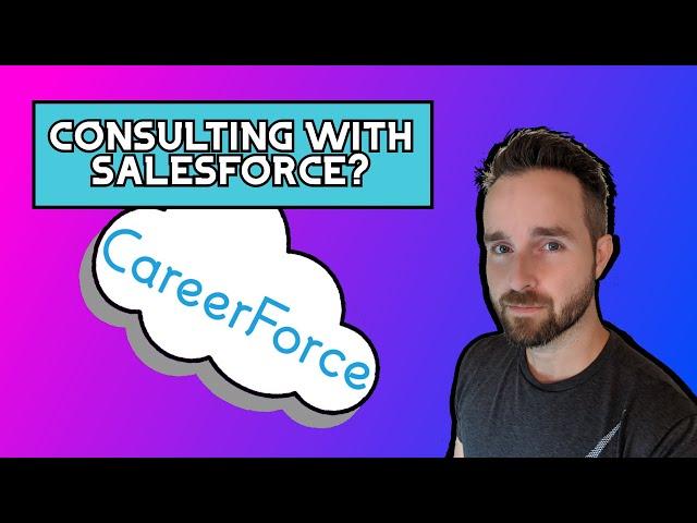 Salesforce Consulting - WHAT YOU NEED TO KNOW