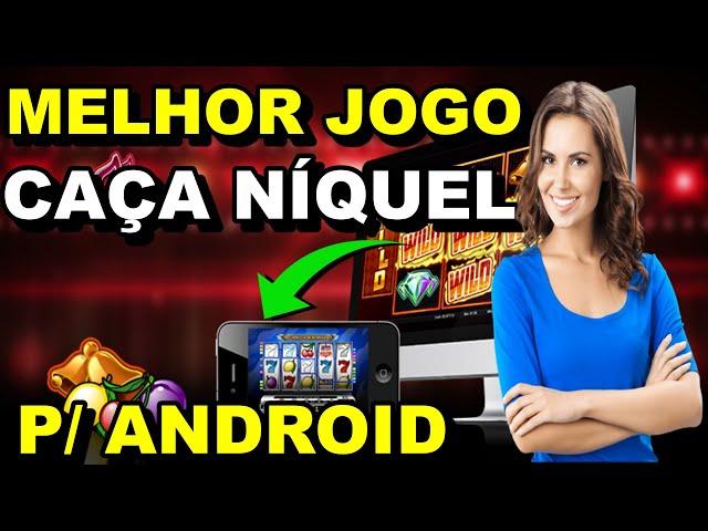 Melhor Jogo Caça Niquel Para Android