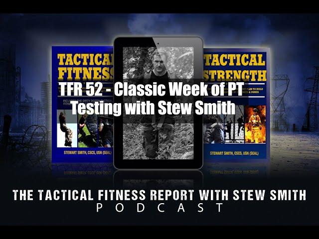 TFR 52 - Classic PT Testing Prep Week With Stew Smith