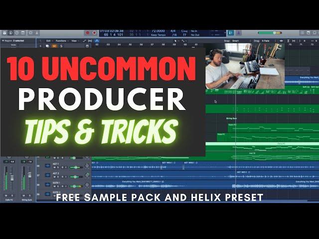 10 UNCOMMON PRODUCER TIPS & TRICKS