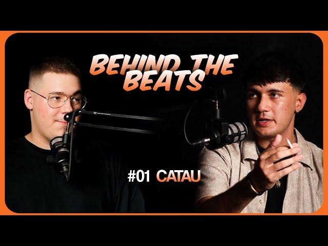 CATAU: "DE BATUT, L-AM BATUT DE CATEVA ORI!" | BEHIND THE BEATS PODCAST