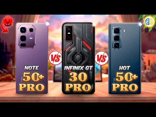 Infinix GT 30 Pro vs Infinix Note 50 Pro Plus vs Infinix Hot 50 Pro Plus  Full Review