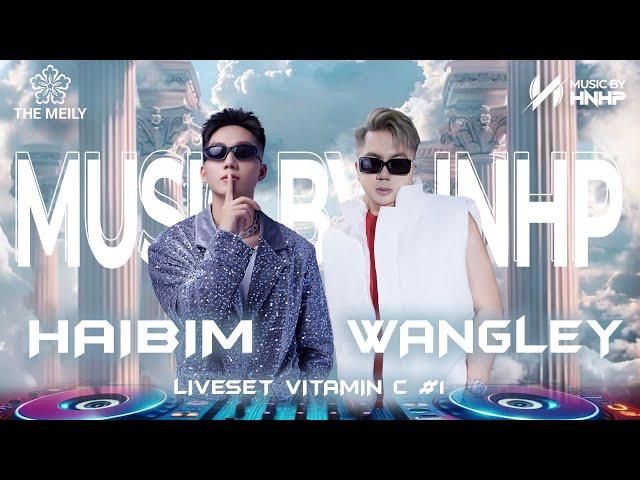 VITAMIN C #1 By WangLey & HaiBim ( TEAM HNHP LIVE SET ) - MIXSET HOUSE LAK & DEEP HOUSE 2024