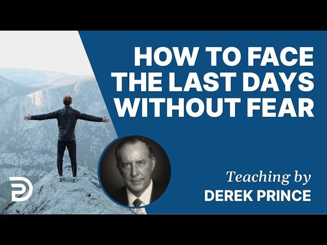 How to Face the Last Days Without Fear