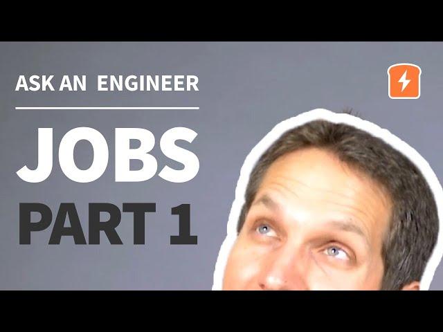 Ask an Electrical Engineer - Jobs and Careers Edition | Part 1