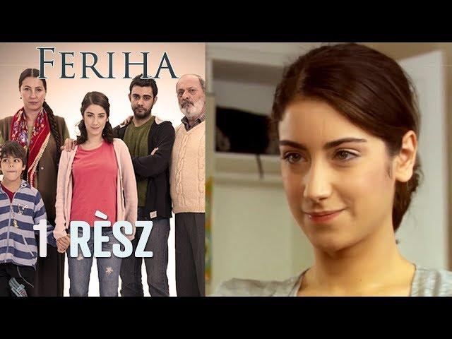 Feriha - 1. rész