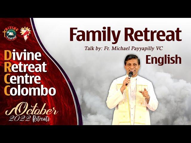 Family Retreat I Talk by Fr Michael Payyapilly VC I English I Divine Colombo I October 2022