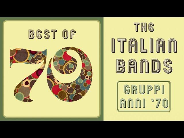 The Italian 70s Bands - Gruppi anni '70 | The Best Of