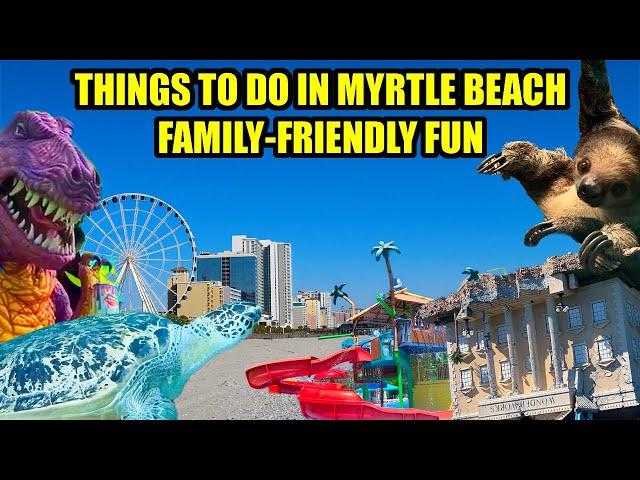 Best Things to do in Myrtle Beach! Family-Friendly Fun for ALL AGES!